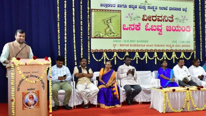 ಧಾರವಾಡ | 'ಒನಕೆ ಓಬವ್ವ'ರಂತಹ ಮಹಿಳೆಯರನ್ನು ಮುಂದಿನ ಪೀಳಿಗೆಗೆ ಪರಿಚಯಿಸಬೇಕು: ಶಾಕೀರ್ ಸನದಿ